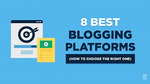 8 Best Blogging Platforms in 2024 (How to Choose the Right One)
