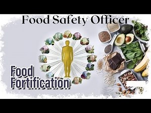 Food Fortification in nutrition - MPPSC FSO / food safety officer by Dheerendra Chaturvedi