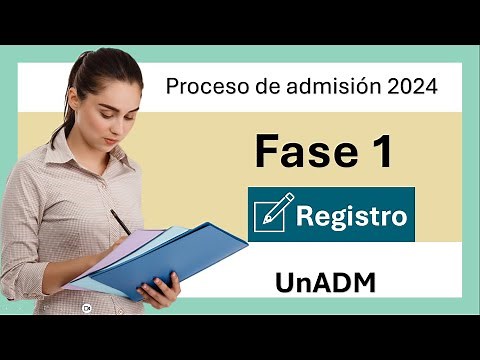 Proceso de admisión Fase 1: REGISTRO UNADM paso a paso, comentarios y tips. 2024