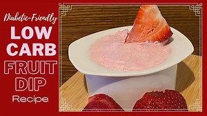 Easy to make Low Carb Fruit Dip Recipe - The Naked Diabetic