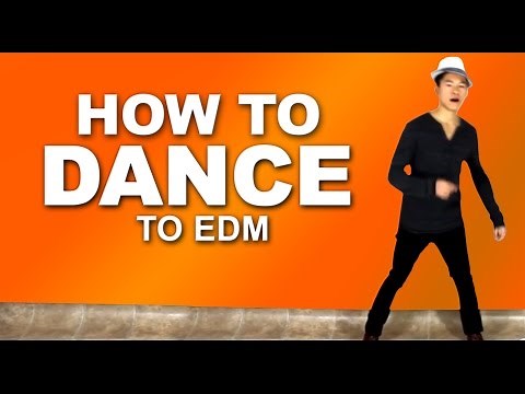 How to Dance to EDM | Easy Moves for Partying to EDM and House!