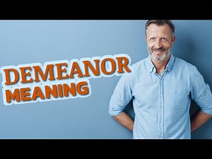 Demeanor | Definition of demeanor