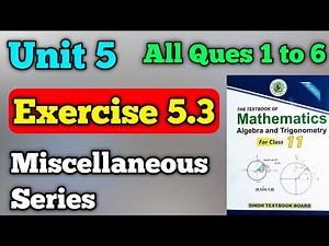 Exercise 5.3 unit 5 miscellaneous series class 11 New mathematics book | all questions chapter