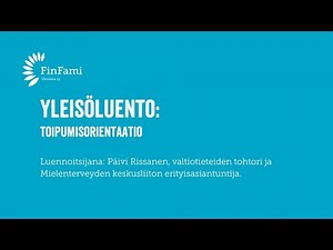 Verkkoluento: Toipumisorientaatio