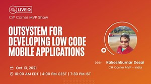 Outsystem for developing Low code Mobile Applications - MVP Show ft. Rakeshkumar Desai