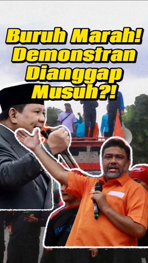 MENGAPA BURUH DIHADAPI BAGAIKAN MUSUH PRESIDEN?! #shorts #politik #prabowo #buruh #demo