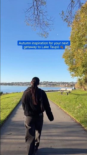 Autumn in Lake Taupō: Things to Do