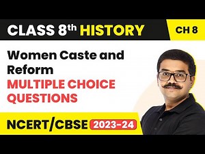 Women Caste and Reform - Multiple Choice Questions | Class 8 History Ch 8