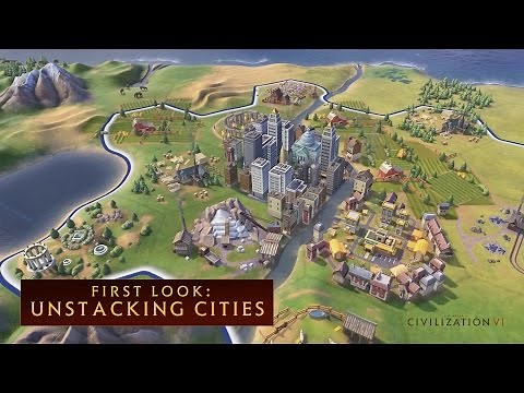 CIVILIZATION VI - First Look: Unstacking Cities