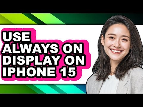 How to Use Always on Display on Iphone 15 (full Guide)