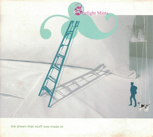 Starlight Mints - The Dream That Stuff Was Made Of