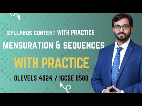 MENSURATION & SEQUENCES PRACTICE MAY JUNE 2025 | O LEVELS 4024 | IGCSE 0580