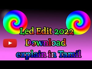HOW TO DOWNLOAD AND INSTALL LED EDIT 2022 EXPLAIN IN TAMIL