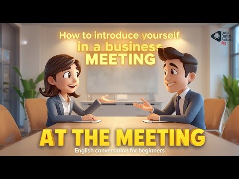 How to Introduce Yourself in a Business Meeting | Speak English Confidently