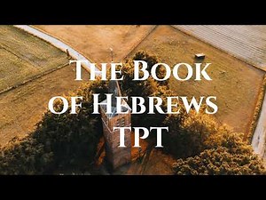 The Book of Hebrews TPT