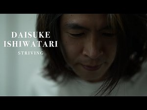 Daisuke Ishiwatari - Striving | 石渡太輔 - ギルティギアの一新