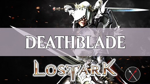 Lost Ark Deathblade Guide: How To Build A Deathblade