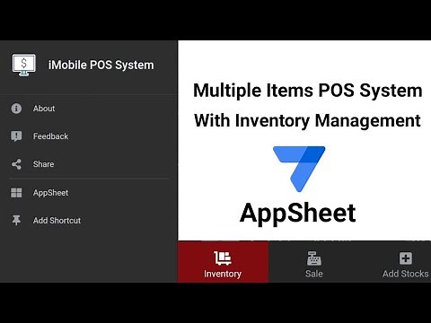 How To Create Your Own Multiple Item POS System With Inventory Management Using AppSheet