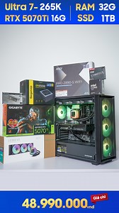 1.7K views · 1.7K reactions |  PC ĐỒ HỌA CAO CẤP CORE ULTRA 7 265K...