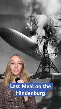 The last meal on the Hindenburg #history #ushistory #historyfacts