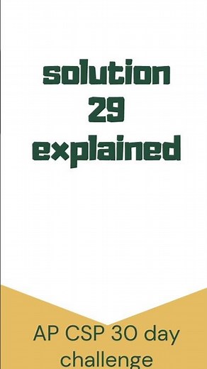 AP CSP | Exam Practice | 29