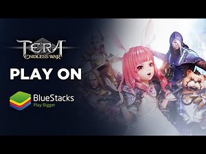 How to Play TERA: Endless War on PC with BlueStacks