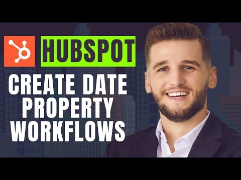 How To Create Date Property Workflows Using Hubspot