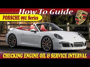Porsche 991 911 Carrera S 4S Targa GTS - How To Check the Engine Oil & Service Interval Demo Review