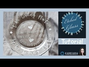 Etching a Giving Plate with the Cricut Maker (and some other stuff)