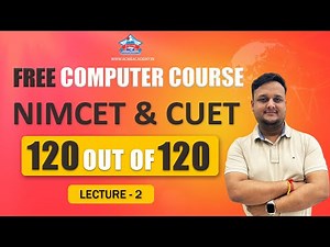 Free Computer Course | Lecture-02 | NIMCET & CUET 2024-2025 | 120 Out of 120 Series | #nimcet #cuet