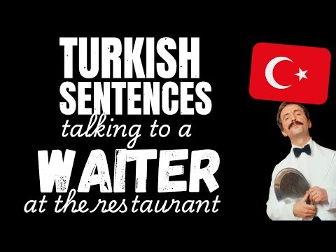 Turkish conversation | Talking to a waiter at the restaurant
