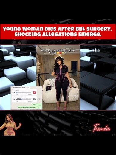 Young Woman Dies After BBL Surgery: Shocking Allegations