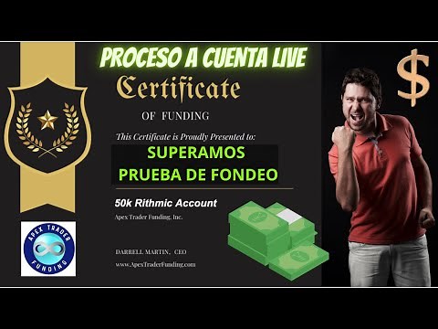 Proceso de Prueba de Fondeo a Cuenta LIVE - Me Fondeo en APEX - Vídeo Explicativo 2023