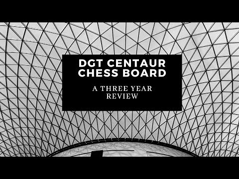 DGT Centaur 3 Year Review