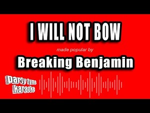 Breaking Benjamin - I Will Not Bow (Karaoke Version)