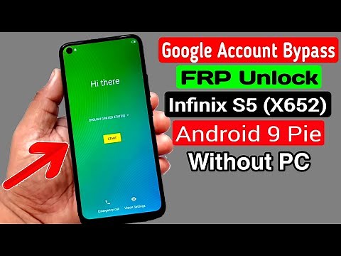 Infinix S5 (X652) Google Account/FRP Bypass |ANDROID 9 PIE Without PC