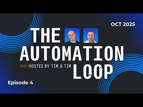 The Automation Loop: Episode 4 - October 2025