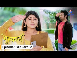 Muskaan | Muskaan ka shapath grahan samaaroh | EPISODE-347 PART 2 | मुस्कान