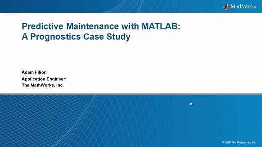 Predictive Maintenance with MATLAB A Prognostics Case Study