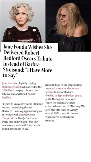 Jane Fonda Wishes She Delivered Robert Redford Oscars Tribute Instead of Barbra Streisand: #usa