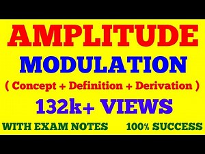 AMPLITUDE MODULATION ( AM ) || COMMUNICATION SYSTEM || WITH EXAM NOTES ||