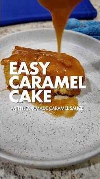 Easy Caramel Cake 🍰 Homemade Sauce in Every Bite