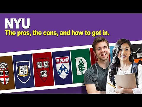 NYU: The pros, the cons, and how to get in