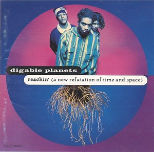 Digable Planets - Reachin' (A New Refutation Of Time And Space)