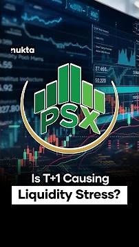 Is The New T+1 System Causing Problems At the PSX? | Nukta Business