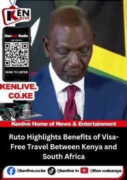 Ruto Highlights Benefits of Visa-Free Travel Between Kenya and South Africa