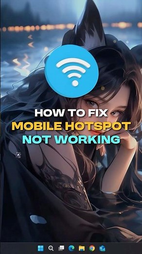 How to Fix Mobile Hotspot Not Working