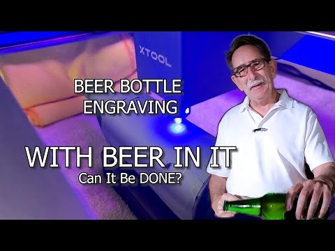 Laser Etching Engraving a Bottle full of BEER with XTool D1. Does it Work?