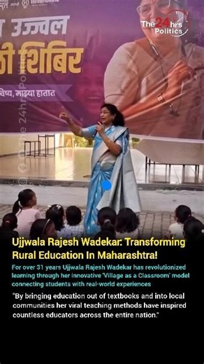 The Entire Village Is A Classroom! Ujjwala Rajesh Wadekar's Inspiring 31Year Rural Education Journey