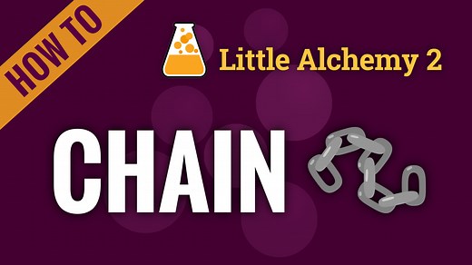 chain - Little Alchemy 2 Cheats